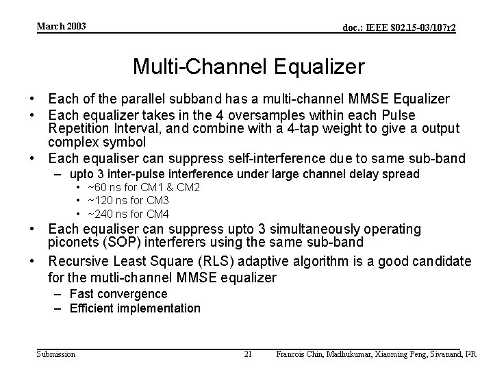 March 2003 doc. : IEEE 802. 15 -03/107 r 2 Multi-Channel Equalizer • Each