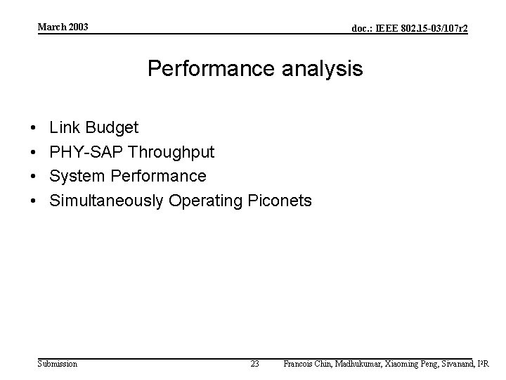 March 2003 doc. : IEEE 802. 15 -03/107 r 2 Performance analysis • •