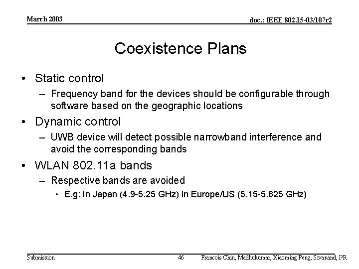 March 2003 doc. : IEEE 802. 15 -03/107 r 2 Coexistence Plans • Static
