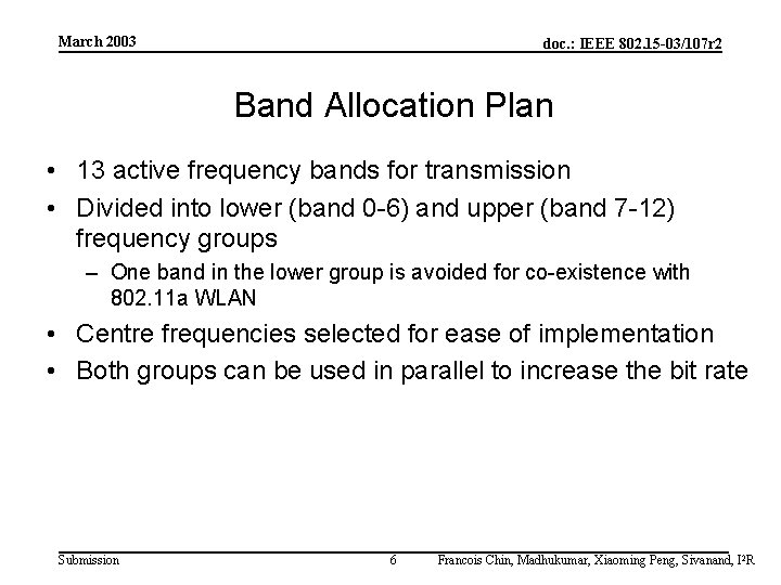 March 2003 doc. : IEEE 802. 15 -03/107 r 2 Band Allocation Plan •