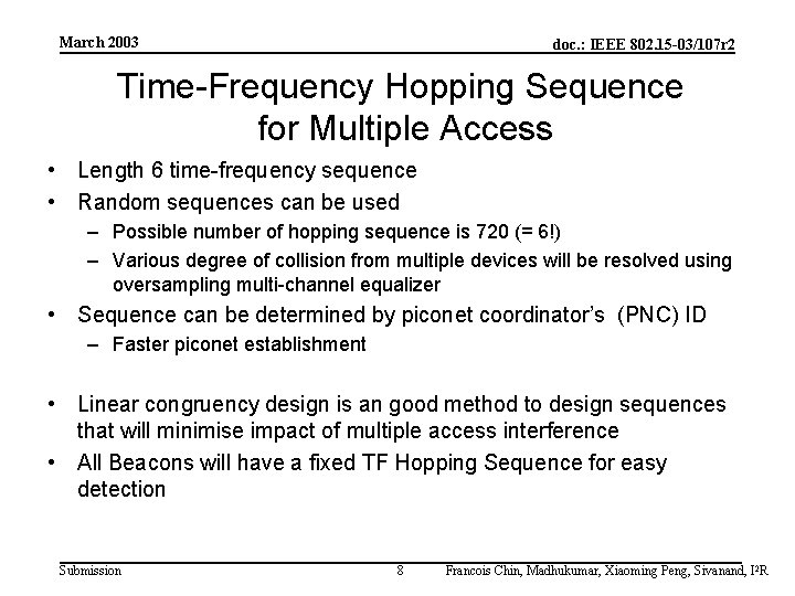 March 2003 doc. : IEEE 802. 15 -03/107 r 2 Time-Frequency Hopping Sequence for
