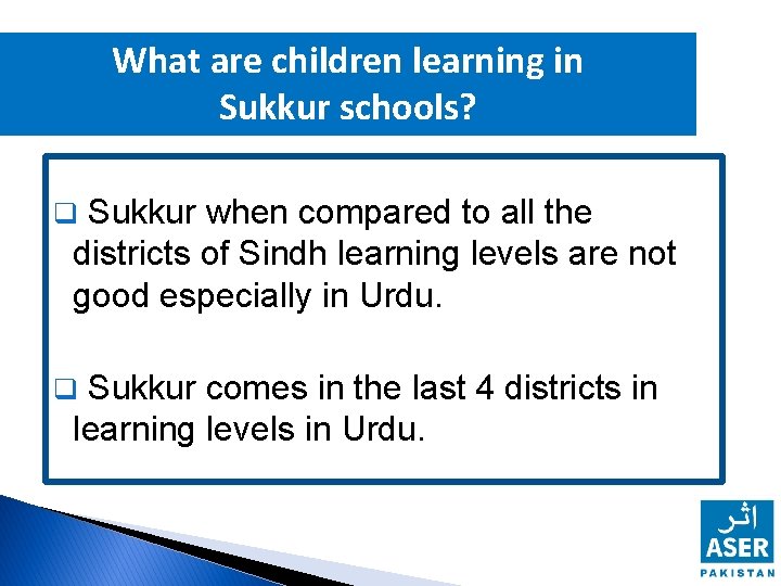 What are children learning in Sukkur schools? Sukkur when compared to all the districts