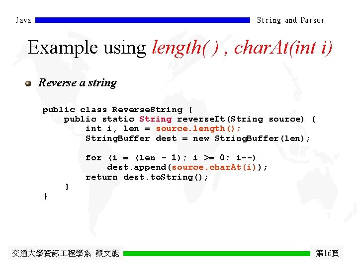 Java String and Parser Example using length( ) , char. At(int i) Reverse a