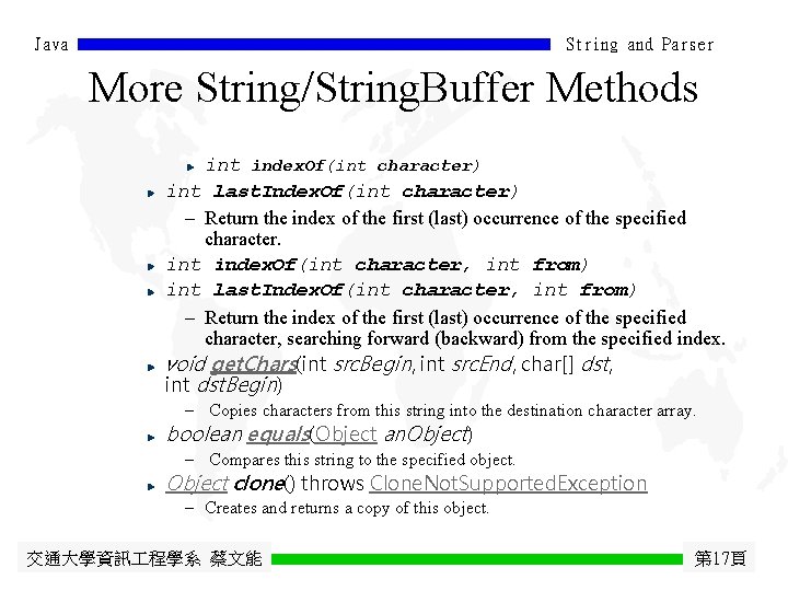 Java String and Parser More String/String. Buffer Methods int index. Of(int character) int last.