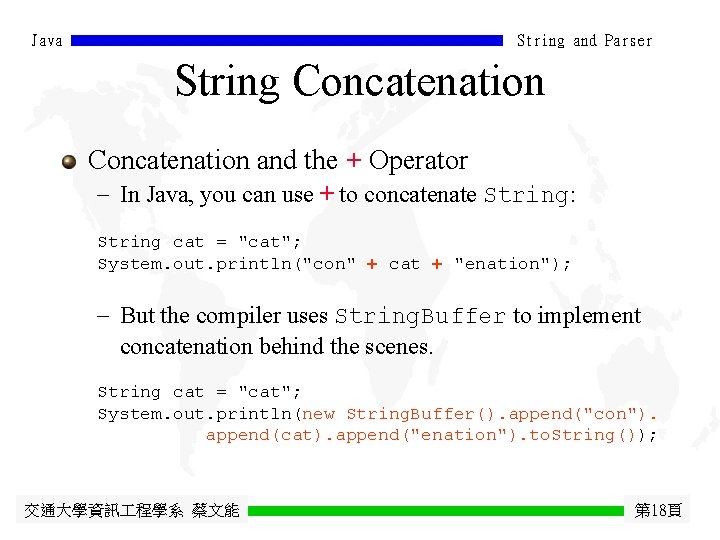 Java String and Parser String Concatenation and the + Operator - In Java, you