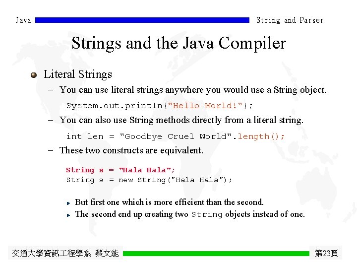 Java String and Parser Strings and the Java Compiler Literal Strings - You can