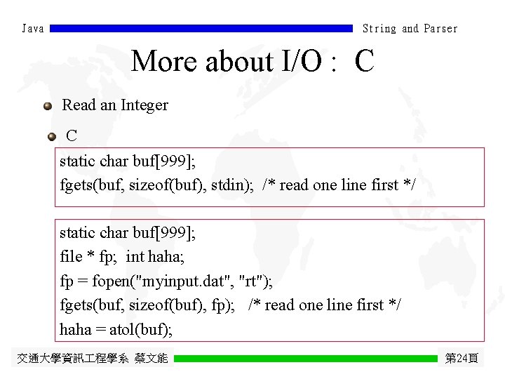 Java String and Parser More about I/O : C Read an Integer C static