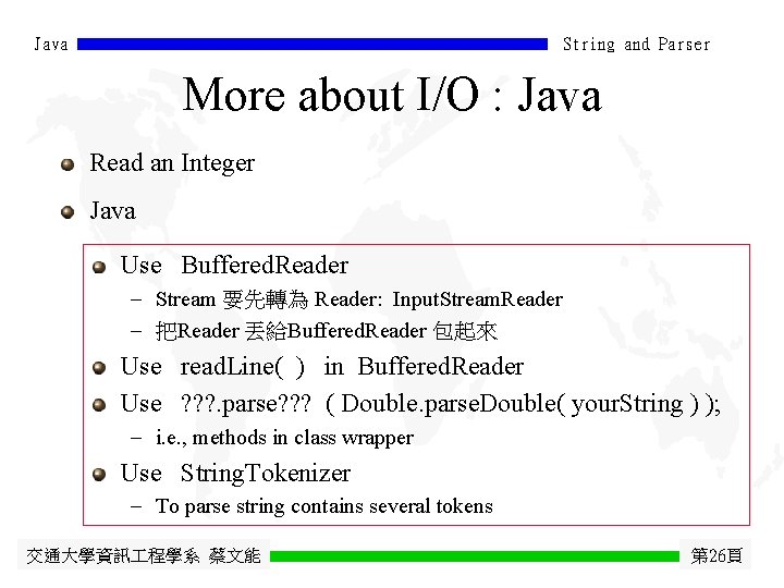 Java String and Parser More about I/O : Java Read an Integer Java Use