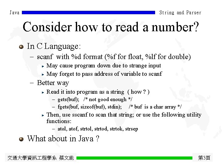 Java String and Parser Consider how to read a number? In C Language: -