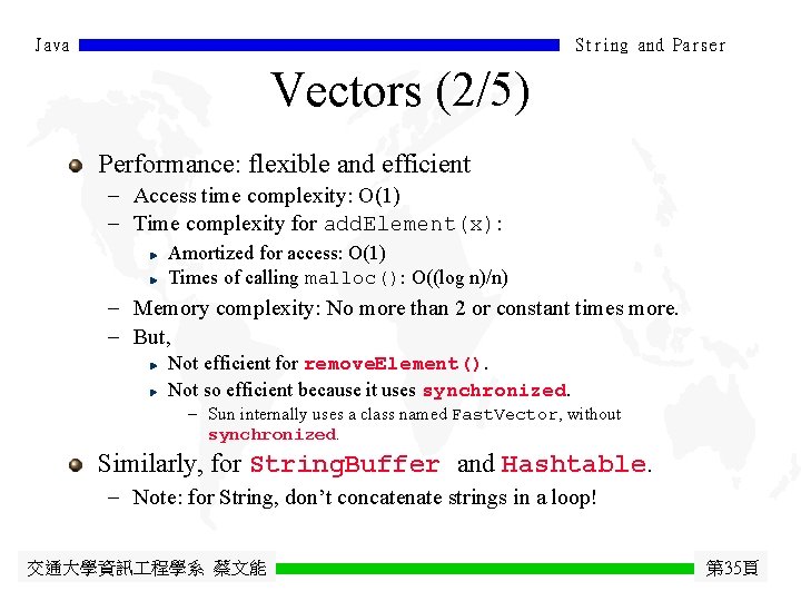 Java String and Parser Vectors (2/5) Performance: flexible and efficient - Access time complexity: