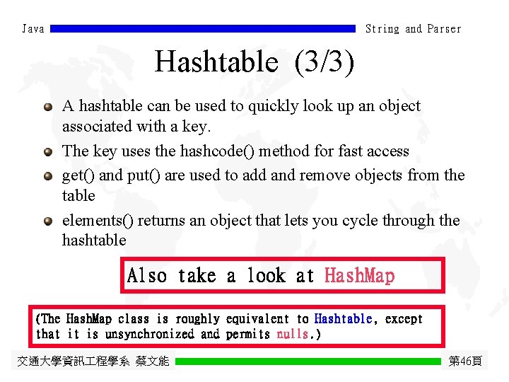 Java String and Parser Hashtable (3/3) A hashtable can be used to quickly look