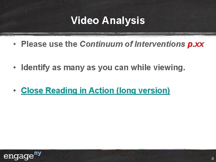 Video Analysis • Please use the Continuum of Interventions p. xx • Identify as