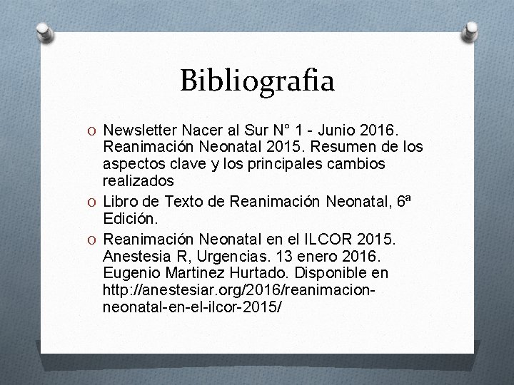 Bibliografia O Newsletter Nacer al Sur N° 1 Junio 2016. Reanimación Neonatal 2015. Resumen