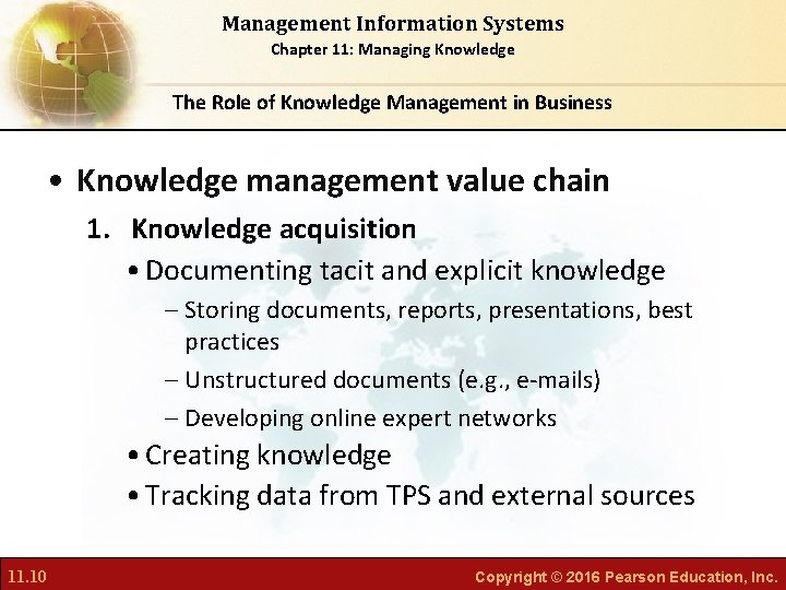 Management Information Systems Chapter 11: Managing Knowledge The Role of Knowledge Management in Business