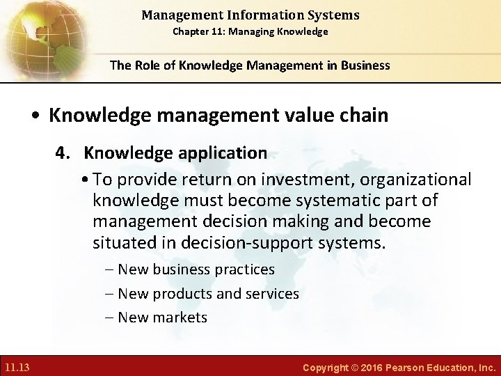 Management Information Systems Chapter 11: Managing Knowledge The Role of Knowledge Management in Business