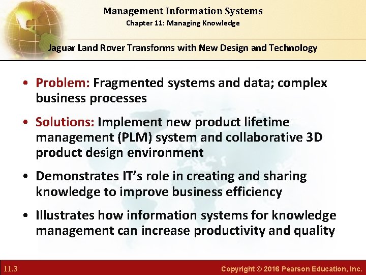 Management Information Systems Chapter 11: Managing Knowledge Jaguar Land Rover Transforms with New Design