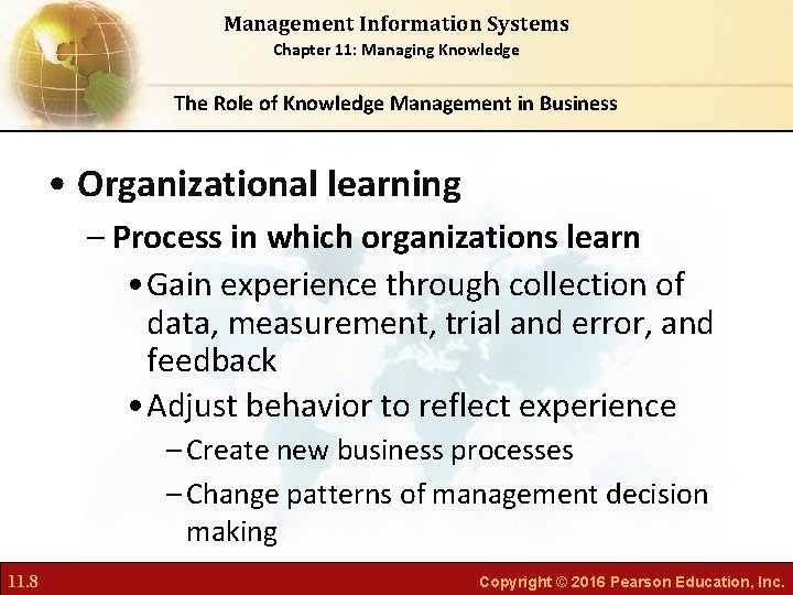 Management Information Systems Chapter 11: Managing Knowledge The Role of Knowledge Management in Business