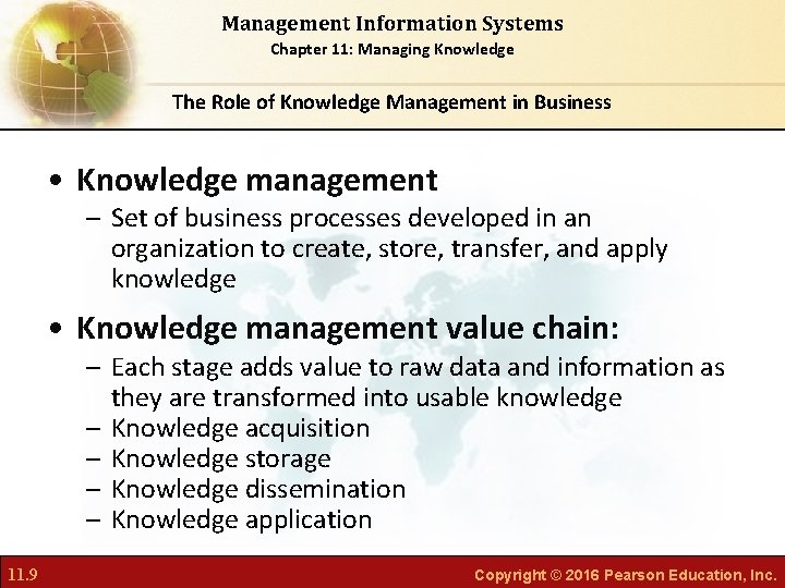 Management Information Systems Chapter 11: Managing Knowledge The Role of Knowledge Management in Business