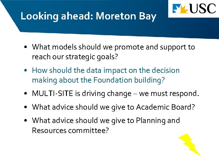 Looking ahead: Moreton Bay • What models should we promote and support to reach