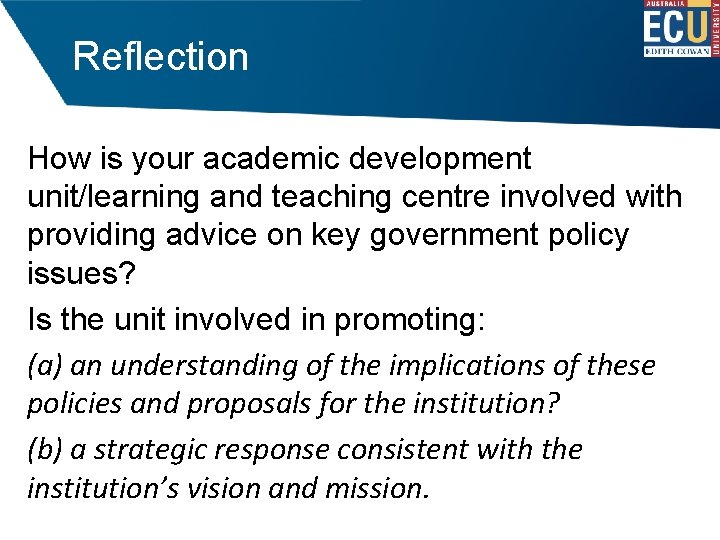 Reflection How is your academic development unit/learning and teaching centre involved with providing advice