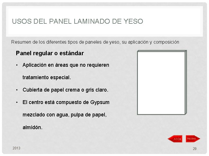 USOS DEL PANEL LAMINADO DE YESO Resumen de los diferentes tipos de paneles de