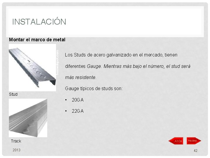 INSTALACIÓN homedepot. com Montar el marco de metal Los Studs de acero galvanizado en