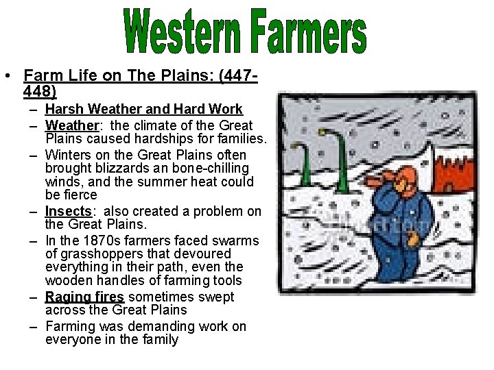  • Farm Life on The Plains: (447448) – Harsh Weather and Hard Work