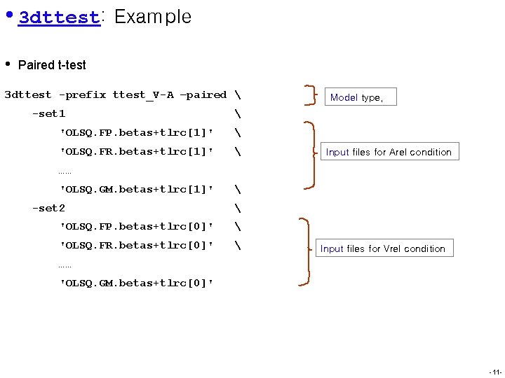  • 3 dttest: Example • Paired t-test 3 dttest -prefix ttest_V-A –paired 