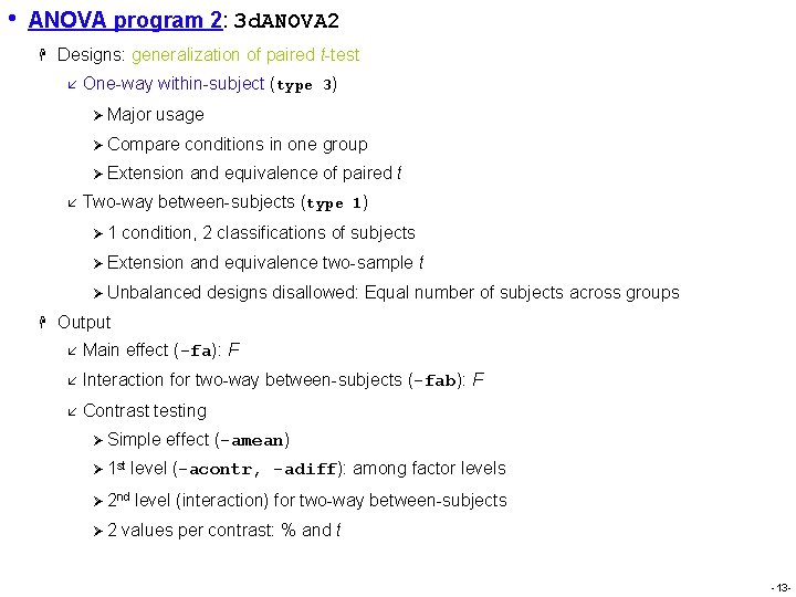  • ANOVA program 2: 3 d. ANOVA 2 H Designs: generalization of paired