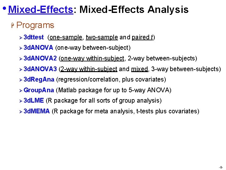  • Mixed-Effects: Mixed-Effects Analysis H Programs Ø 3 dttest (one-sample, two-sample and paired