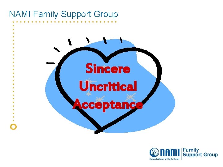 NAMI Family Support Group Sincere Uncritical Acceptance 