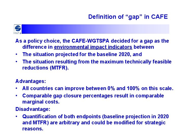 Definition of “gap” in CAFE As a policy choice, the CAFE-WGTSPA decided for a