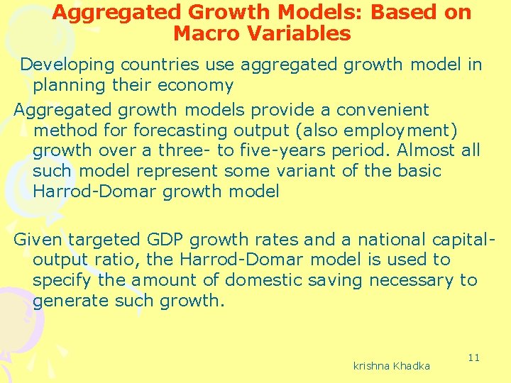 Aggregated Growth Models: Based on Macro Variables Developing countries use aggregated growth model in