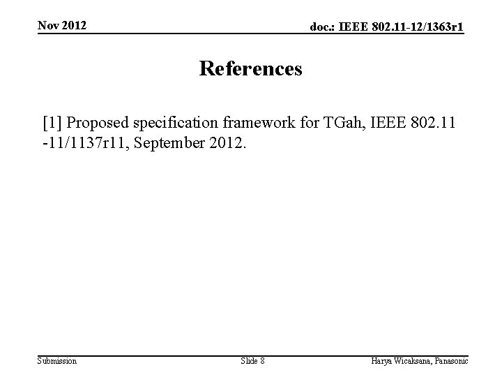 Nov 2012 doc. : IEEE 802. 11 -12/1363 r 1 References [1] Proposed specification