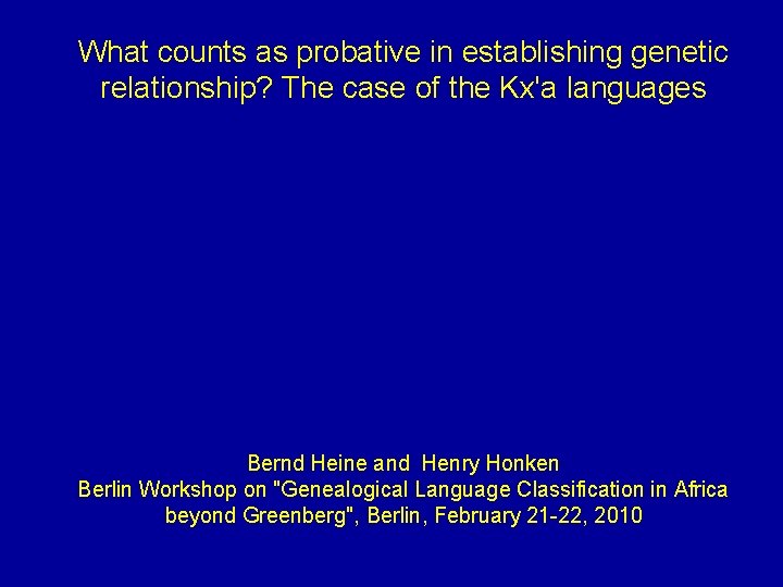 What counts as probative in establishing genetic relationship? The case of the Kx'a languages