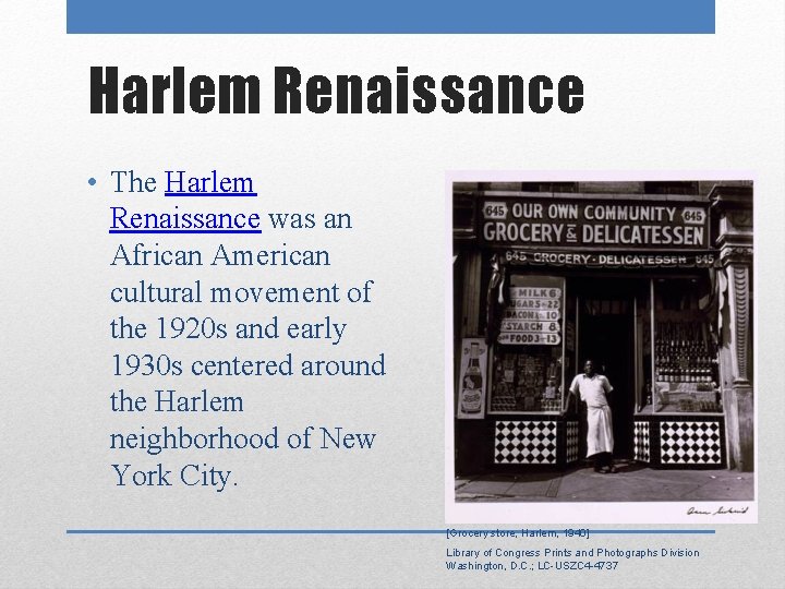 Harlem Renaissance • The Harlem Renaissance was an African American cultural movement of the