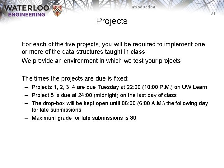 Introduction 21 Projects For each of the five projects, you will be required to