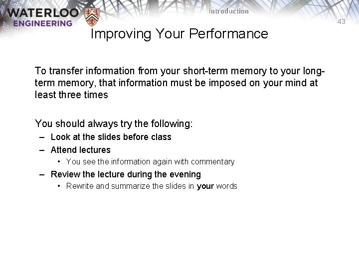 Introduction 43 Improving Your Performance To transfer information from your short-term memory to your