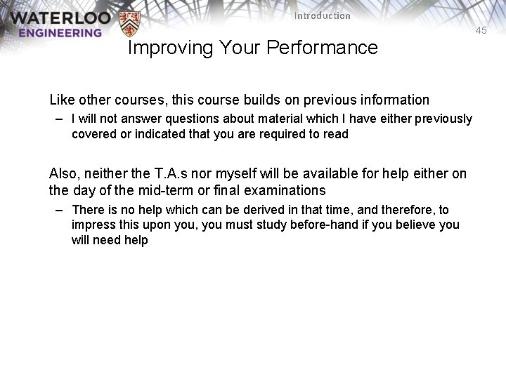 Introduction 45 Improving Your Performance Like other courses, this course builds on previous information