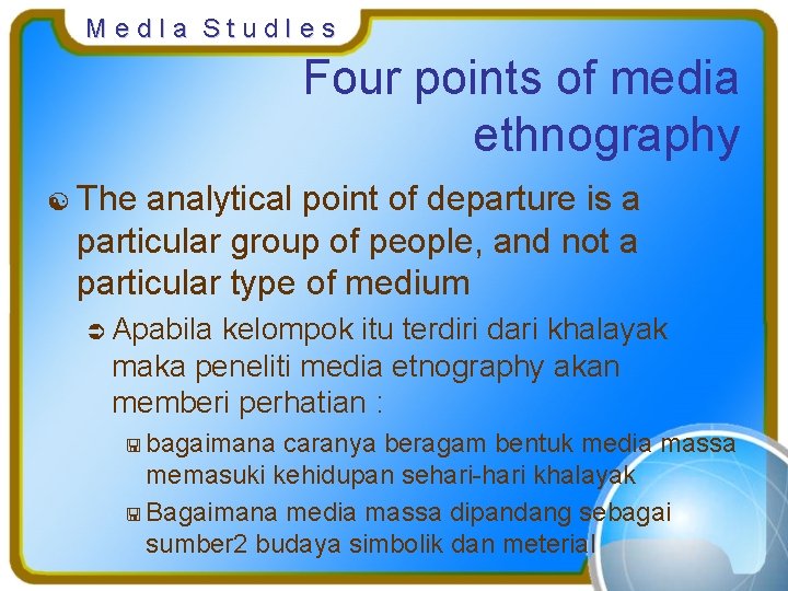 Med. Ia Stud. Ies Four points of media ethnography [ The analytical point of