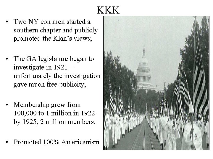 KKK • Two NY con men started a southern chapter and publicly promoted the