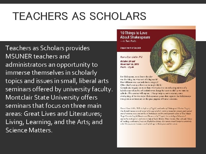 TEACHERS AS SCHOLARS Teachers as Scholars provides MSUNER teachers and administrators an opportunity to
