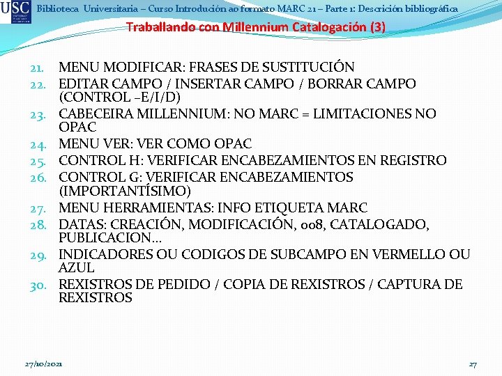 Biblioteca Universitaria – Curso Introdución ao formato MARC 21 – Parte 1: Descrición bibliográfica