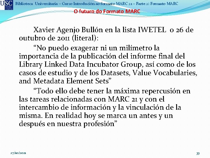 Biblioteca Universitaria – Curso Introdución ao formato MARC 21 – Parte 2: Formato MARC