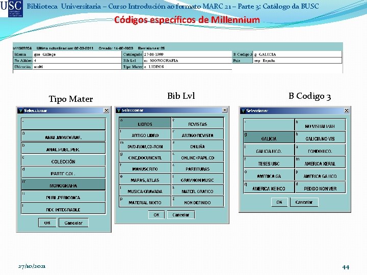 Biblioteca Universitaria – Curso Introdución ao formato MARC 21 – Parte 3: Catálogo da