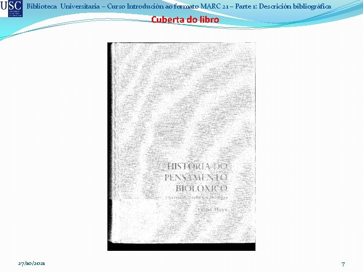 Biblioteca Universitaria – Curso Introdución ao formato MARC 21 – Parte 1: Descrición bibliográfica