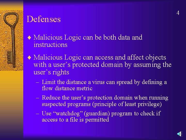 Defenses ¨ Malicious Logic can be both data and instructions ¨ Malicious Logic can