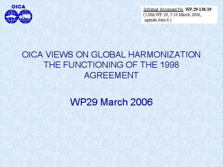 Informal document No. WP. 29 -138 -19 (138 th WP. 29, 7 -10 March