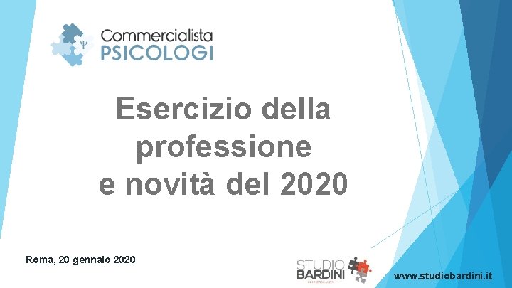 Esercizio della professione e novità del 2020 Roma, 20 gennaio 2020 www. studiobardini. it