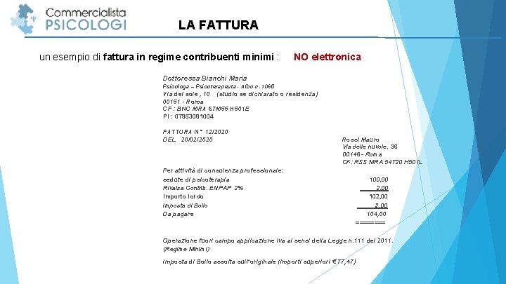 LA FATTURA un esempio di fattura in regime contribuenti minimi : NO elettronica Dottoressa